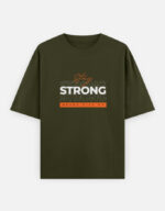 Stay Strong, Never Give up | Oversized Classic T-Shirt